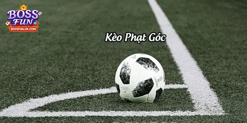 Kèo Phạt Góc – Chi Tiết A-Z Cách Chơi, Soi Kèo & Mẹo Thắng